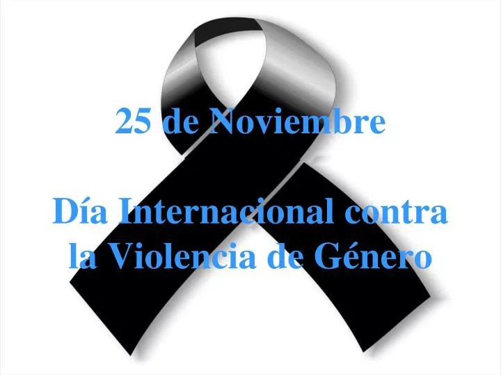 25 de noviembre d a internacional contra la violencia de g nero
