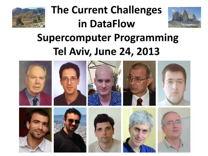 the current challenges in dataflow supercomputer programming tel aviv june 24 2013