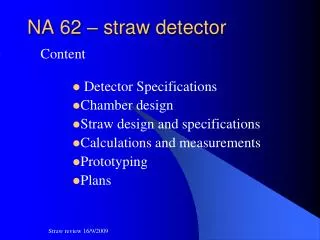 NA 62 – straw detector