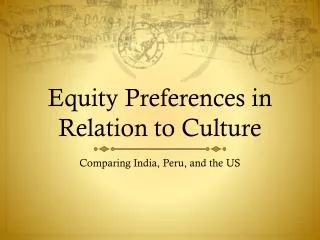 Equity Preferences in Relation to Culture