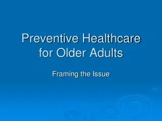 Preventive Healthcare for Older Adults