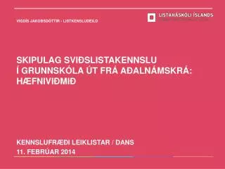 vigd s jakobsd ttir listkensludeild