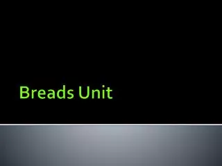Breads Unit