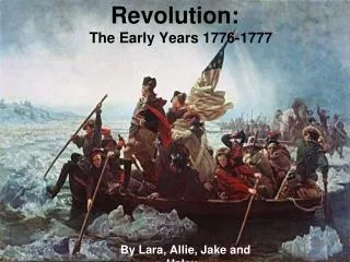 The American Revolution: The Early Years 1776-1777