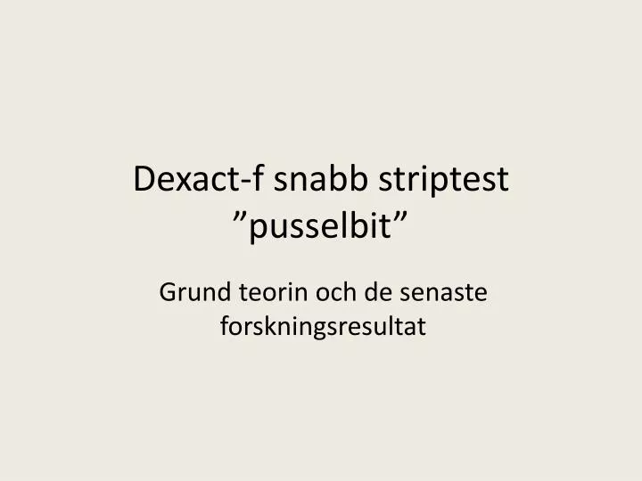 dexact f snabb striptest pusselbit