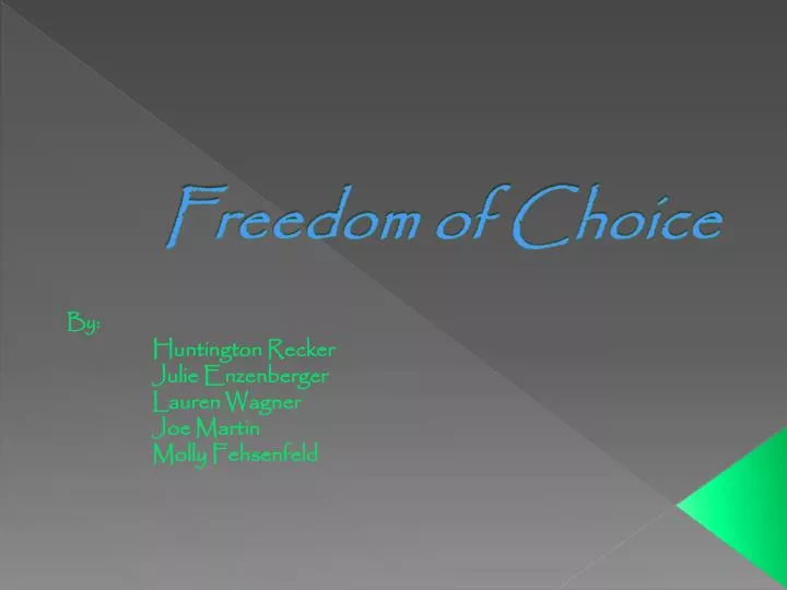 freedom of choice