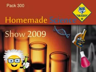 Homemade Science Show 2009