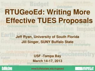 RTUGeoEd : Writing More Effective TUES Proposals Jeff Ryan, University of South Florida