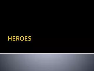 HEROES