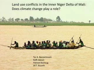 Land use conflicts in the Inner Niger Delta of Mali: Does climate change play a role?