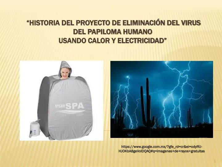 historia del proyecto de eliminaci n del virus del papiloma humano usando calor y electricidad