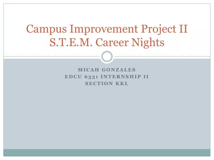 campus improvement project ii s t e m career nights