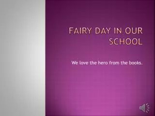 Fairy Day in our school