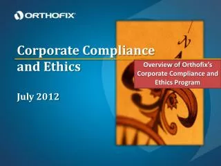 Corporate Compliance and Ethics July 2012