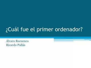 cu l fue el primer ordenador