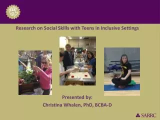 Research on Social Skills with Teens in Inclusive Settings Presented by: