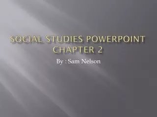 social studies powerpoint chapter 2