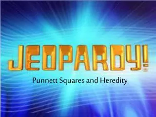 Punnett Squares and Heredity