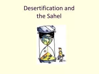 Desertification and the Sahel