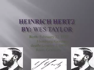 Heinrich hertz By: Wes Taylor