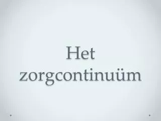 het zorgcontinu m