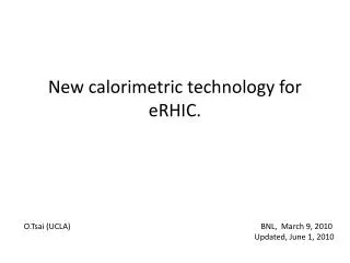 New calorimetric technology for eRHIC .