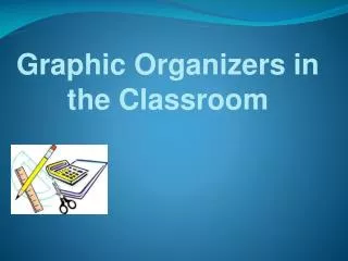Graphic Organizers in the Classroom