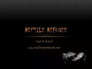 Reptile refugee