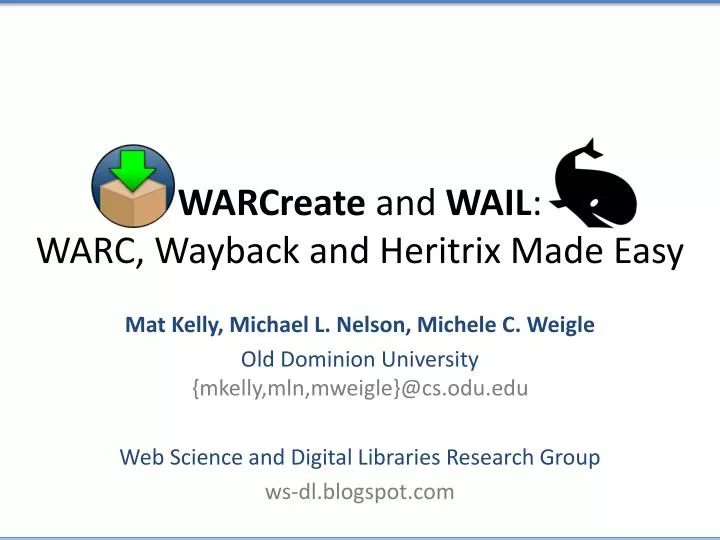 warcreate and wail warc wayback and heritrix made easy