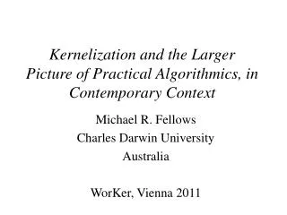 Kernelization and the Larger Picture of Practical Algorithmics, in Contemporary Context