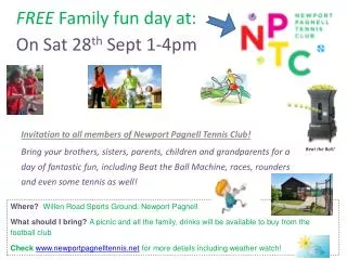 FREE Family fun day at: On Sat 28 th Sept 1-4pm