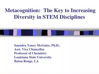 Metacognition: The Key to Increasing Diversity in STEM Disciplines