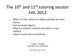 The 10 th and 11 th tutoring session Fall, 2012