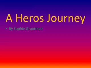 A Heros Journey