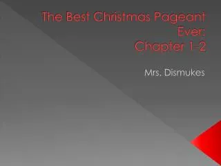 The Best Christmas Pageant Ever: Chapter 1-2