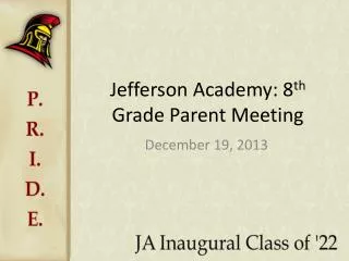 Jefferson Academy: 8 th Grade Parent Meeting