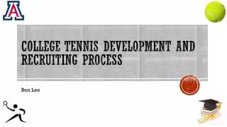 College Tennis Development and Recruiting Process