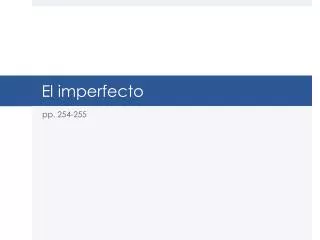 el imperfecto