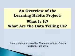 An Overview of the Learning Habits Project: What Is It? What Are the Data Telling Us?