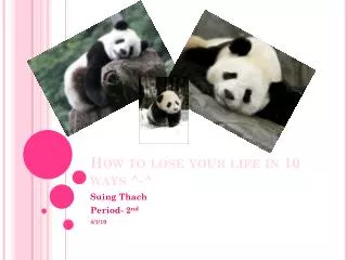 How to lose your life in 10 ways ^-^