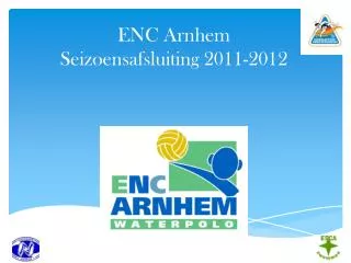ENC Arnhem Seizoensafsluiting 2011-2012