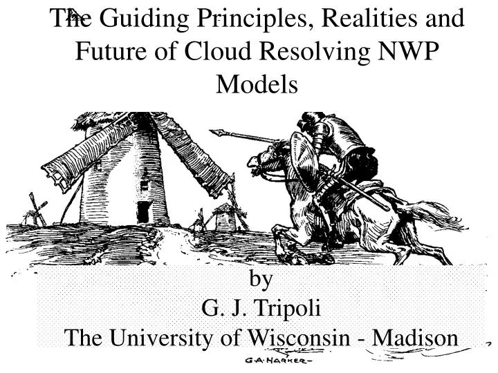 the guiding principles realities and future of cloud resolving nwp models