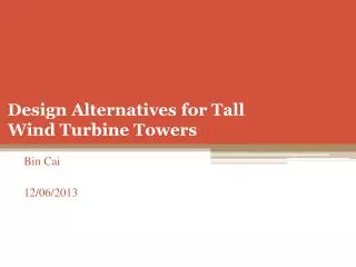 Design Alternatives for Tall Wind Turbine Towers