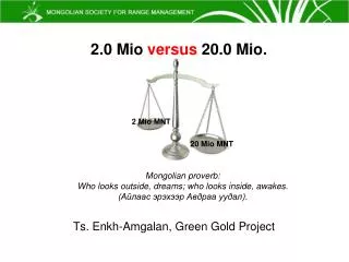 Ts. Enkh - Amgalan , Green Gold Project