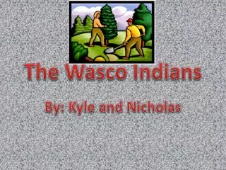 The Wasco Indians
