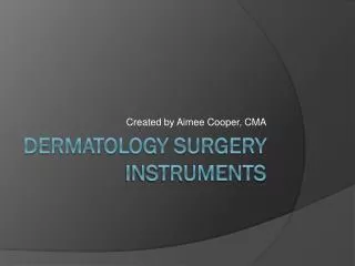 Dermatology Surgery Instruments