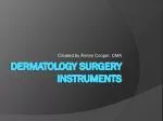 Dermatology Surgery Instruments - slide 1