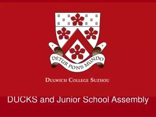 DUCKS and Junior School Assembly