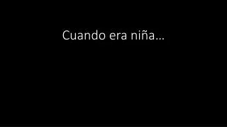 cuando era ni a