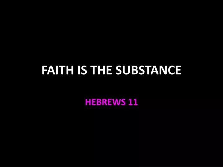 faith is the substance